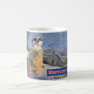 Taza De Café ¿Dónde está mi café? Meerkat mug