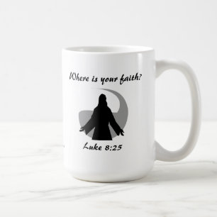 Taza De Café ¿Dónde está tu fe? Cita de Jesús