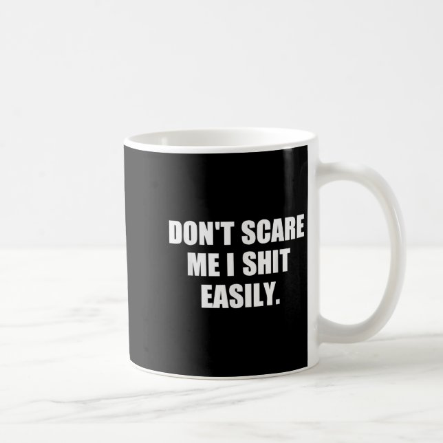Taza De Café Don't E Me I Easily Funny Humor Sarcastic Quote  (Derecha)