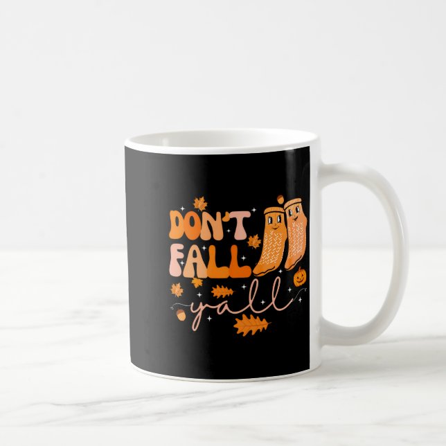 Taza De Café Dont Fall Yall Fall Prevention Fall Physical  (Derecha)