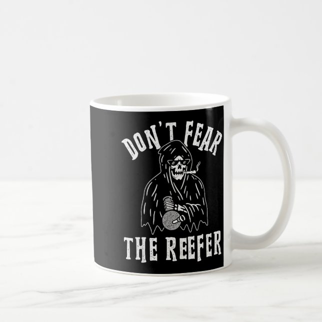 Taza De Café Don't Fear The Reefer Weed Smoking Funny  (Derecha)