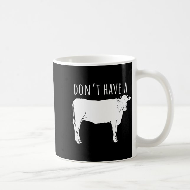 Taza De Café Dont Have A Cow  (Derecha)