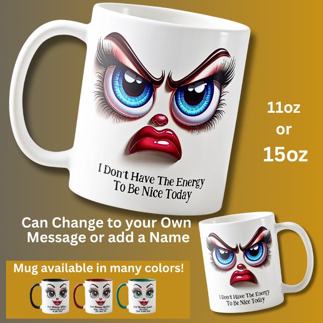 Taza De Café Don't Have The Energy, Fabulous Eyes Funny Face (Subido por el creador)