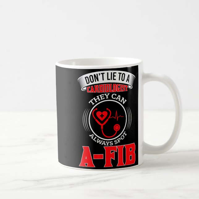 Taza De Café Dont Lie To A Cardiologist St A-fib Funny Cardiolo (Derecha)
