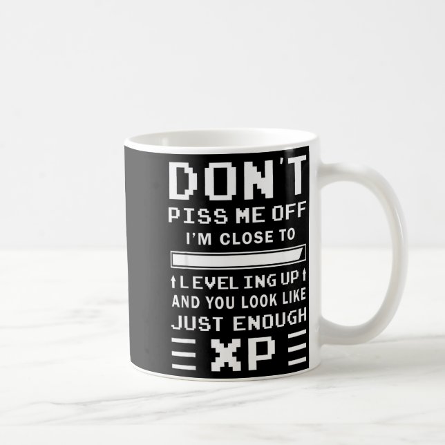 Taza De Café Don't Me Off I'm Close To Leveling Up Funny Gamer  (Derecha)