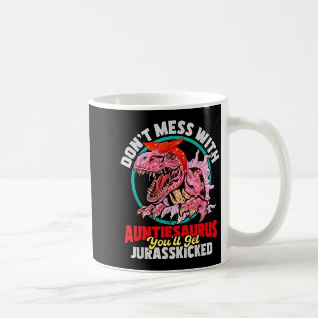 Taza De Café Don't Mess With Auntiesaurus - Aunty Auntie Gender (Derecha)