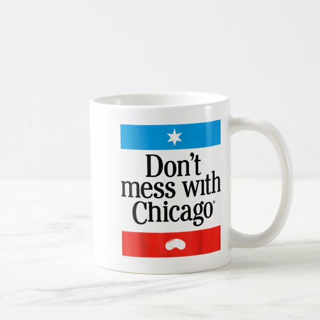 Taza De Café Don't Mess With Chicago  (Derecha)