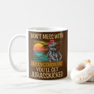 Taza De Café Don't Mess With Grandmasaurus You'll Get