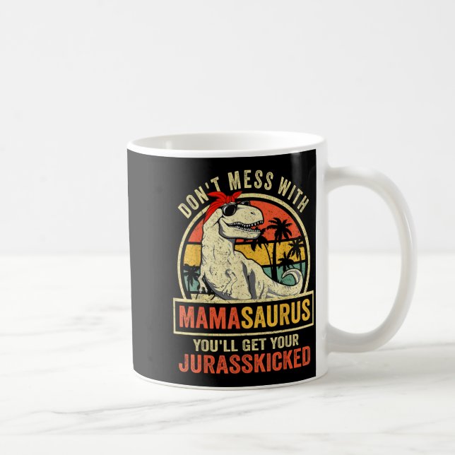 Taza De Café Dont Mess With Mamasaurus Youll Get Jurkicked Moth (Derecha)