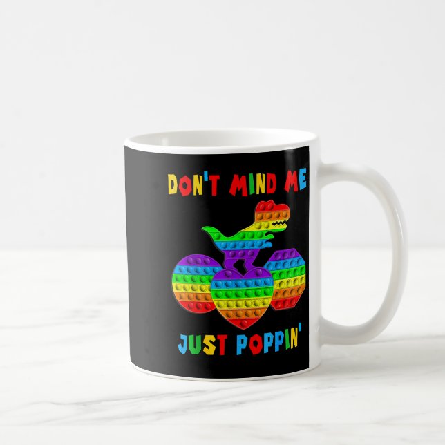 Taza De Café Don't Mind Me Just Pn' Funny T-rex Fidget Sensory  (Derecha)