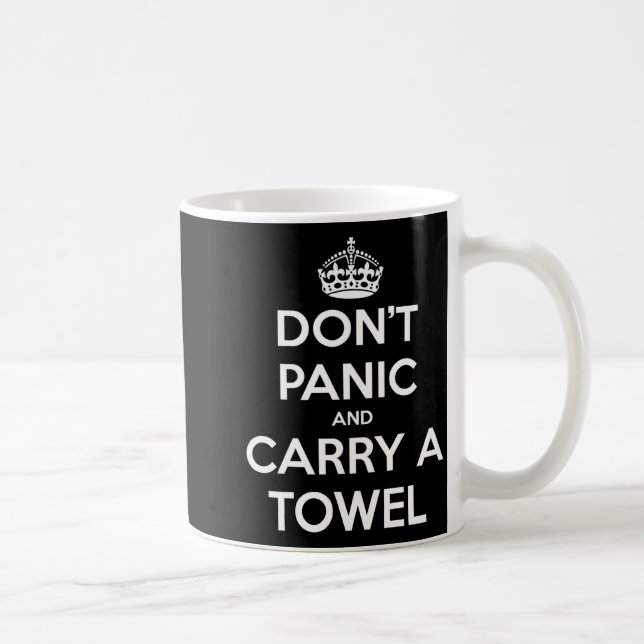 Taza De Café Dont Panic And Carry A Towel  (Derecha)