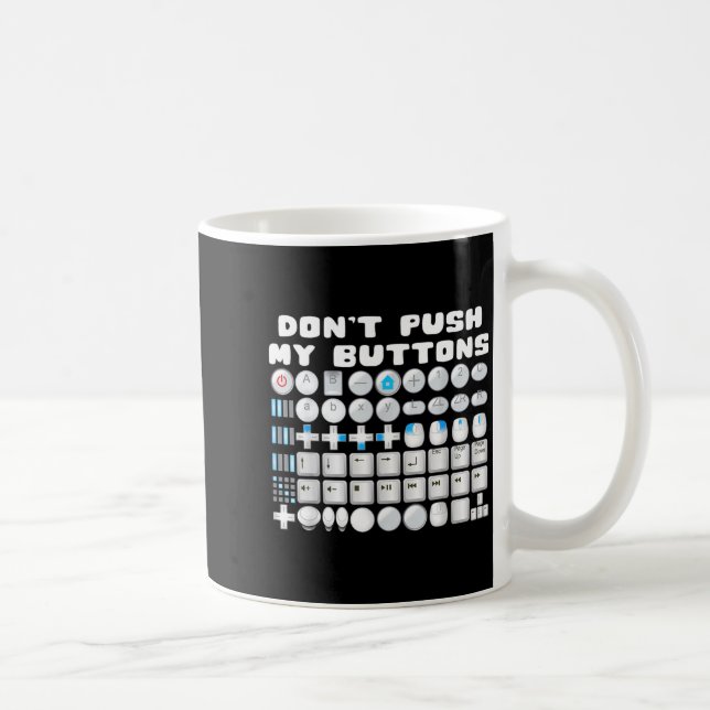 Taza De Café Don't Push My Buttons Gamer Gaming Funny Game  (Derecha)