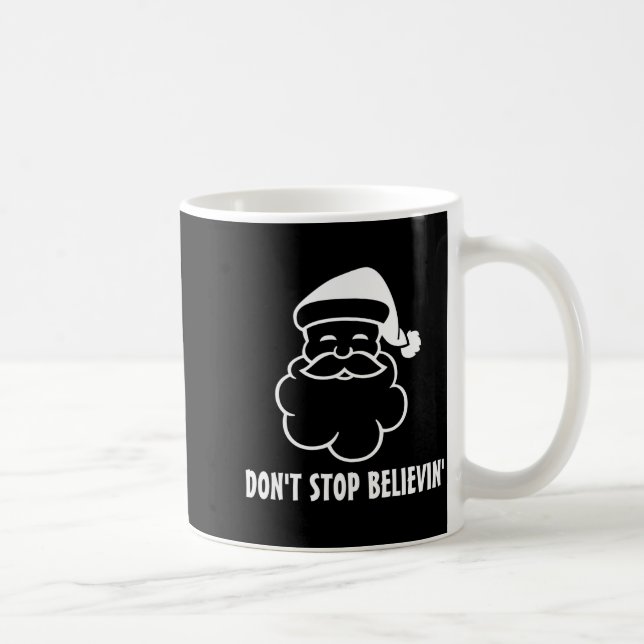 Taza De Café Dont Stop Believin Funny Santa Claus  (Derecha)