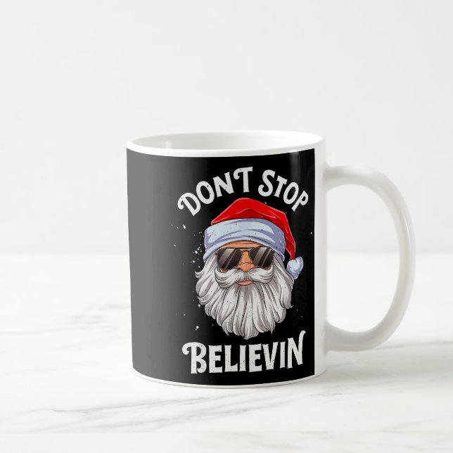Taza De Café Don't Stop Believin Santa Funny Christmas Boys Kid (Derecha)