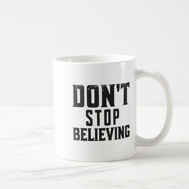 Taza De Café Don't Stop Believing Motivation  (Derecha)