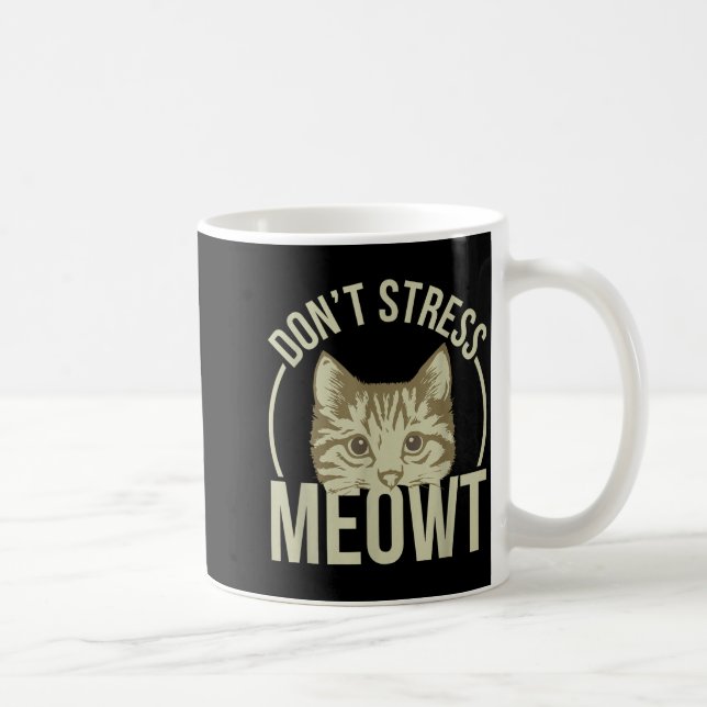 Taza De Café Don't Stress Meowt  (Derecha)