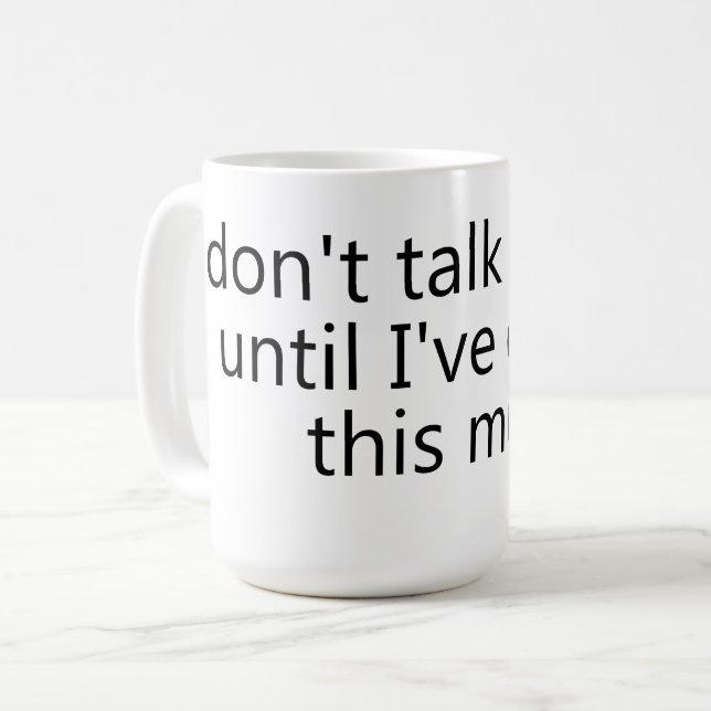 Taza De Café don't talk to me until I've eaten this mug (Anverso izquierdo)