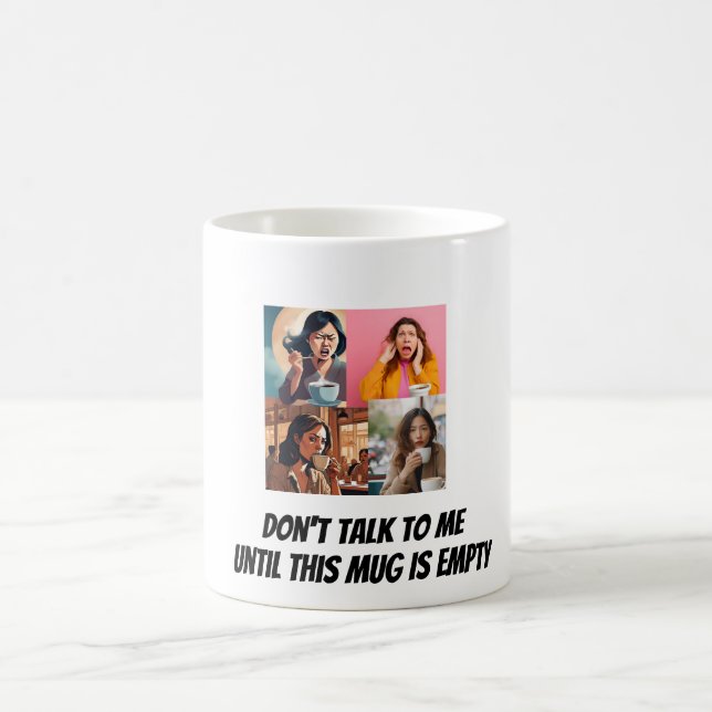 Taza De Café     "Don't Talk To Me Until This Mug Is Empty" Fun (Centro)