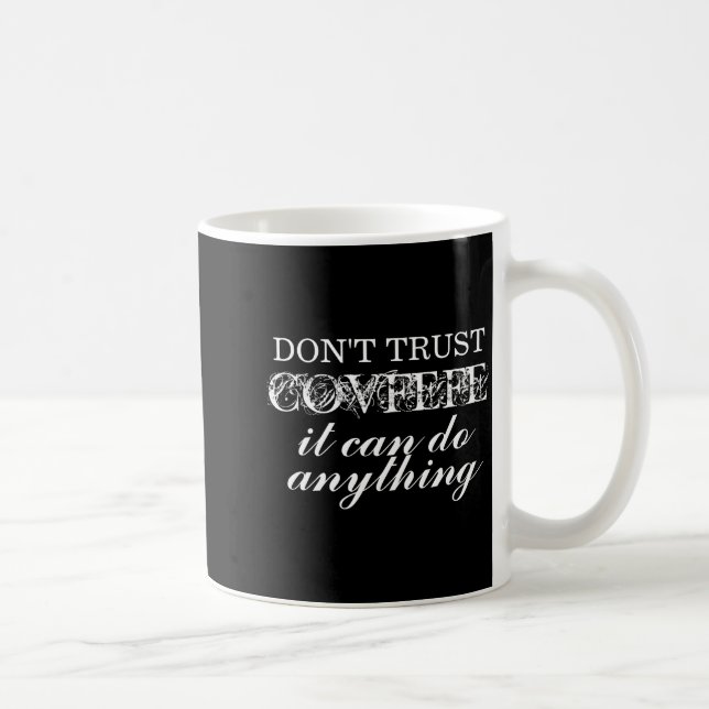 Taza De Café Dont Trust Covfefe Izable  (Derecha)