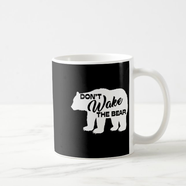Taza De Café Don't Wake The Bear Funny Bear Silhouette Graphic  (Derecha)