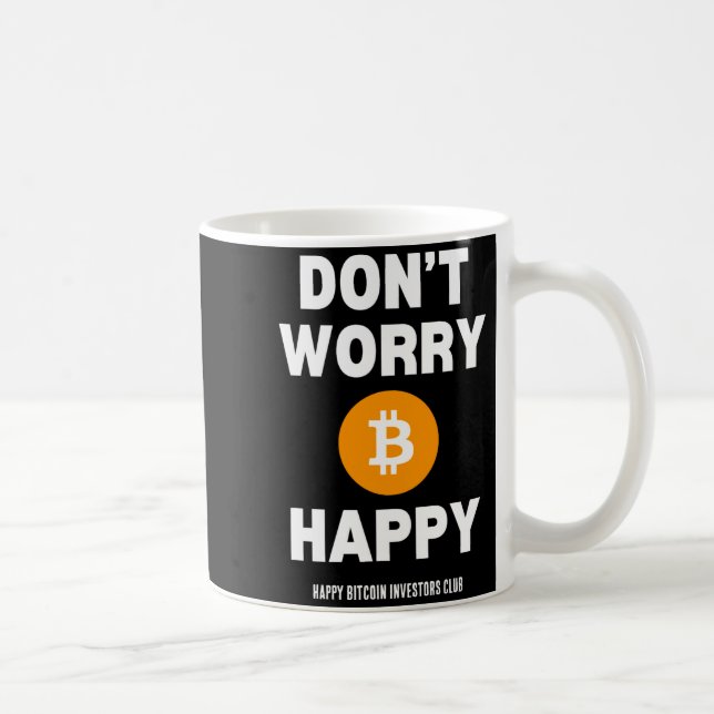 Taza De Café Dont Worry B Itcoin Happy  (Derecha)