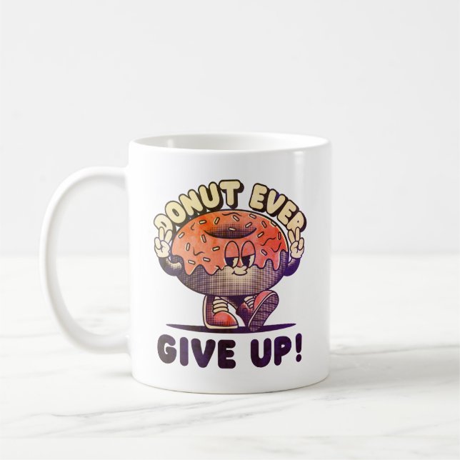 Taza De Café Donut Ever Give Up (Izquierda)