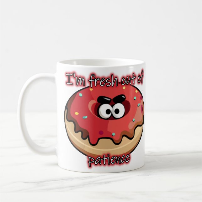 Taza De Café Donut furioso: Fresco por falta de paciencia (Izquierda)