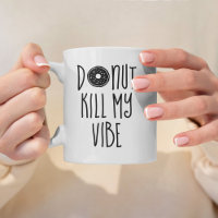 Donut Kill My Vibe