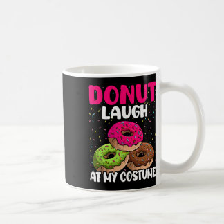 Taza De Café Donut Laugh En My Costume Dessere Foodie Halloween