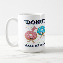 DONUT ME HACE MAD