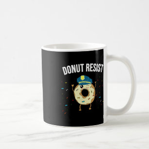 Taza De Café Donut Resist Meme Funny Police Officer Apoya El