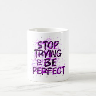Taza De Café Doodle motivacional: Deja de intentar ser perfecto