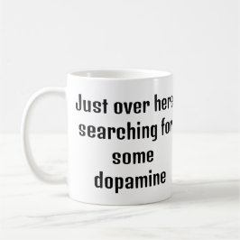 Taza De Café Dopamina buscando TDAH Mug