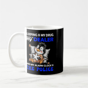 Taza De Café Dormir Es Mi Droga Mi Cama Es Mi Proveedor Y Mi Al