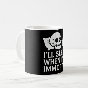 Taza De Café Dormiré cuando sea inmortal
