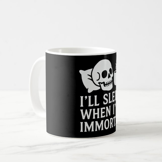 Taza De Café Dormiré cuando sea inmortal (Anverso izquierdo)