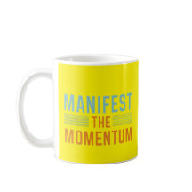 Dos colores"Manfiest the Momentum"word print