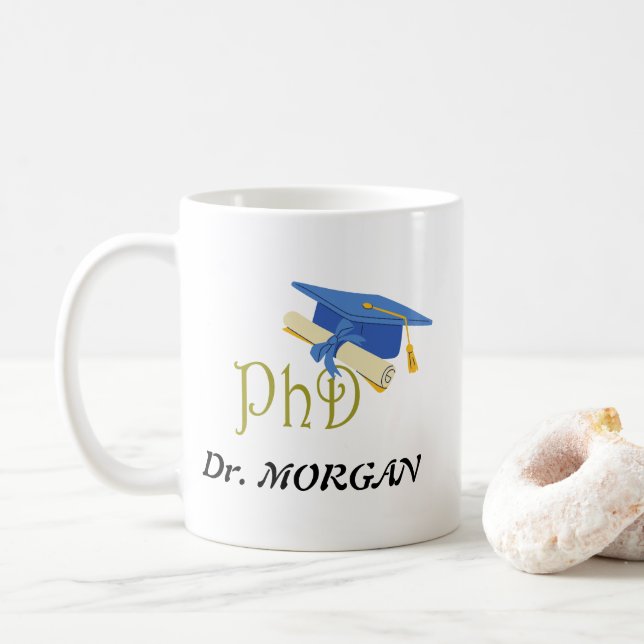 Taza De Café Dr. (Su Nombre) Graduados de Doctorado (Con donut)