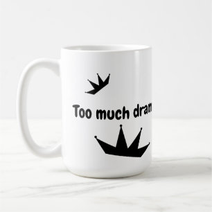 Taza De Café Drama Queens Mug