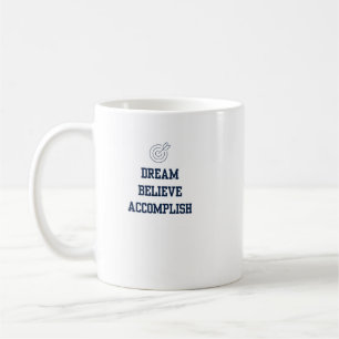Taza De Café Dream Beleive Accomplique Blue