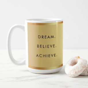 Taza De Café Dream Believe Achieve Personalizado Texto exitoso 