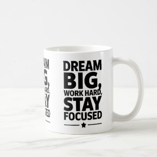 Taza De Café Dream Big, Work Hard Empowering Motivation Design