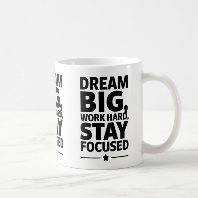 Taza De Café Dream Big, Work Hard Empowering Motivation Design (Derecha)