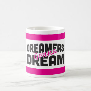 Taza De Café Dreamers Gonna Dream White 11 oz Classic Mug