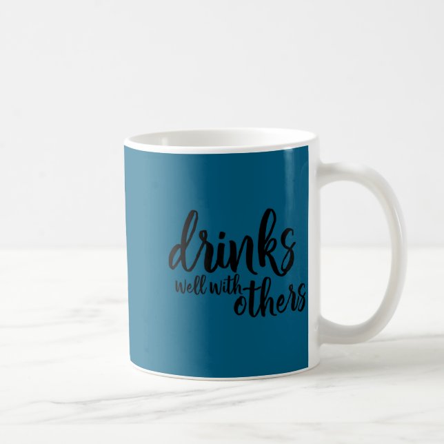Taza De Café Drinks Well With Others Quote Funny Saying Gift  (Derecha)