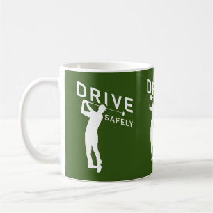 Taza De Café Drive Safely - Cita divertida para jugar golf