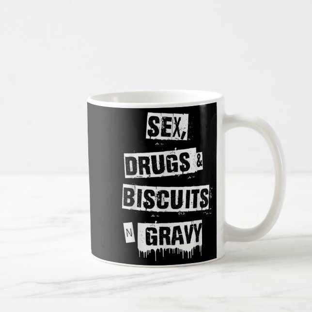 Taza De Café Drugs Biscuits And Gravy Funny Adult Quote  (Derecha)