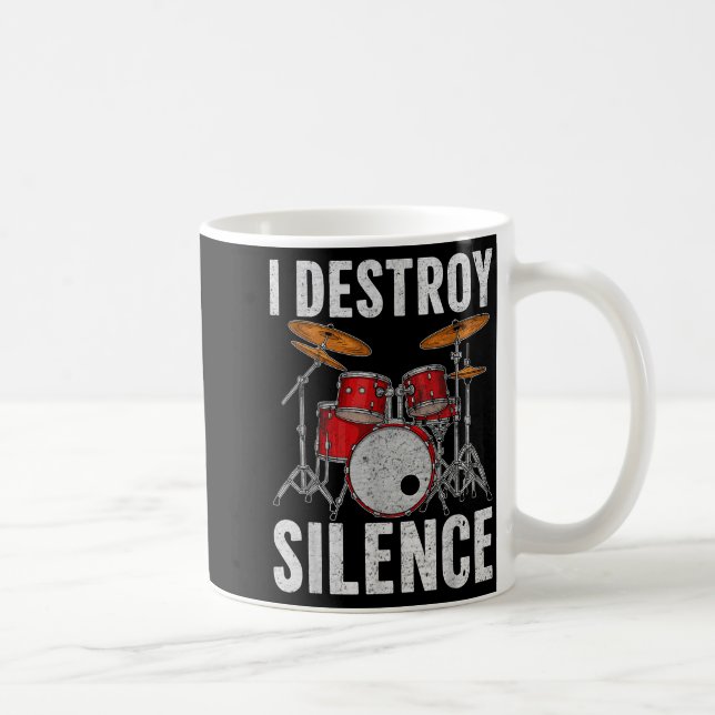 Taza De Café Drum Percussionist Drummers I Destroy Silence Drum (Derecha)
