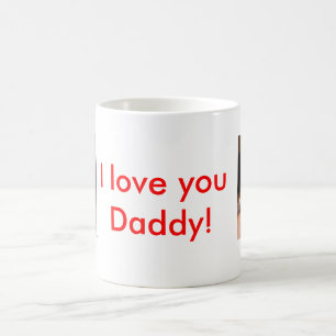 Taza De Café ¡DSCF1338, DSCF1440, te amo papá!