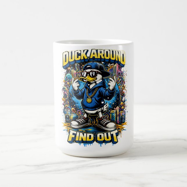 Taza De Café Duck around and find out duck coffee mug (Centro)